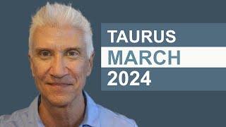 TAURUS March 2024 · AMAZING PREDICTIONS [upl. by Nnyledam]