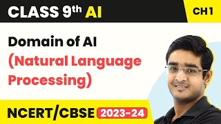 Artificial Intelligence Class 9 Chapter 1  Intro to AI  Domain of AI Natural Language Processing [upl. by Adnac]