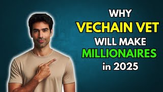 VET Why VECHAIN VET will make Millionaires in 2025 [upl. by Sucramraj482]