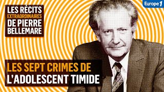 Les sept crimes de l’adolescent timide  Les récits extraordinaires de Pierre Bellemare [upl. by Akcire]