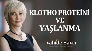 KLOTHO PROTEİNİ VE YAŞLANMA [upl. by Gnal]