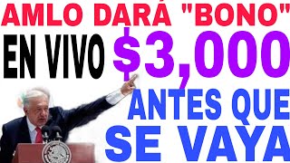 🛑NUEVO BONO 3000 AMLO DARÁ ANTES QUE SE VAYA ADULTOS MAYORES 65 Y MÁS EN VIVO HOY AQUÍ 🛑 [upl. by Lehar]