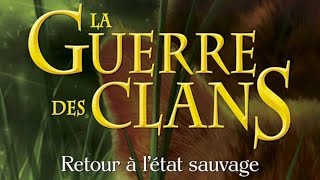 La Guerre des Clans  Cycle 1  Livre 1  Retour à létat sauvage [upl. by Oaks]