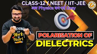 Cracking Dielectric Polarization  A MustKnow for Class12 NEET amp IITJEE [upl. by Sucramal995]