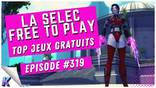 La Selec Free to Play  Top 5 jeux gratuits de la semaine sur PC épisode 319 freetoplay [upl. by Ettenej]