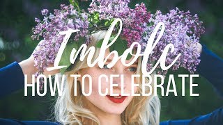 Imbolc  How to Celebrate [upl. by Nabala28]