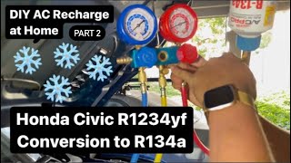 DIY R1234yf Conversion To R134a How To Recharge AC Refrigerant On 10th Gen Honda Civic AC Fix Part 2 [upl. by Oinigih829]