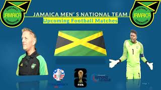 Jamaica Upcoming Games  COPA America FIFA World Cup Qualification amp More [upl. by Candie159]