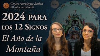 2024 Para los 12 Signos  El Año de la Montaña [upl. by Ludlew]