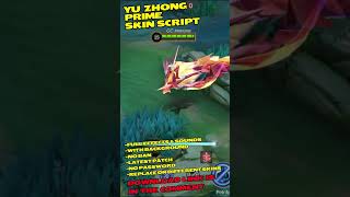 YU ZHONG PRIME SKIN SCRIPT  YU ZHONG DRAGON COSMIC SKIN SCRIPT  NO PASSWORD  Yeezus [upl. by Alidia]