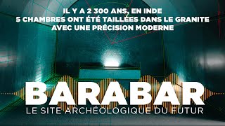 BARABAR LE SITE ARCHÉOLOGIQUE DU FUTUR  Documentaire Histoire Civilisations [upl. by Kirat450]