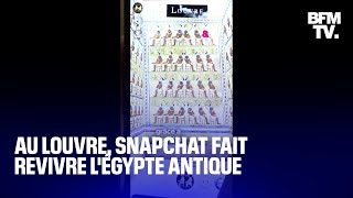 Au Louvre Snapchat fait revivre lÉgypte antique en réalité augmentée [upl. by Harifaz935]