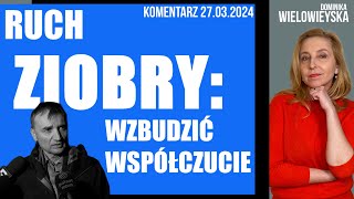 Ruch Ziobry wzbudzić współczucie  Dominika Wielowieyska komentarz 27032024 [upl. by Jarad]