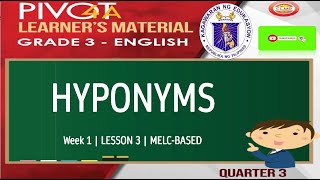 ENGLISH 3  HYPONYMS  MODULE WEEK 1 LESSON 3  MELCBASED  QUARTER 3 [upl. by Nivrag]