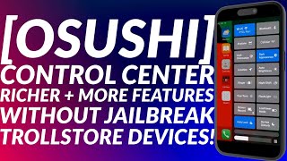 NEW Get Feature Rich iOS Control Center without Jailbreak with Trollstore  Osushi  Full Guide [upl. by Sousa]