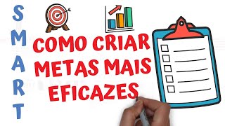 SMART  Definindo metas MAIS EFICAZES  SejaUmaPessoaMelhor [upl. by Ssur]