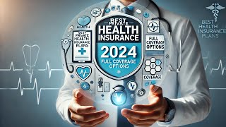 Best Private Health Insurance Plans  Full Coverage Options for 2024 [upl. by Aggappe]