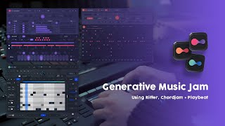 Generative Music Jam using Riffer Chordjam amp Playbeat by Audiomodern [upl. by Marx885]