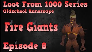 Oldschool Runescape  Loot From 1000 Series  Episode 8 Fire Giants [upl. by Lakym890]