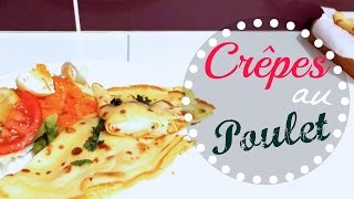 Recette  Crêpes au Poulet  Béchamel INRATABLE [upl. by Filipe]