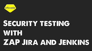 Automatic security testing pipeline with Jira Jenkins and Zed Attack Proxy [upl. by Sivart]