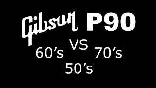 Gibson P90 Comparison 50s vs 60s vs 70s amp Fender Tweed Amp [upl. by Ailaza484]