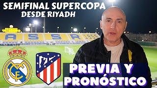 REAL MADRIDATLETICO SEMIFINAL SUPERCOPA PREVIA Y PORCENTAJES DESDE ARABIA SAUDÍ ¿FAVORITO [upl. by Beaufort406]