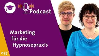 HSP037 Die 3 wichtigsten Regeln für das Marketing deiner Hypnosepraxis [upl. by Nelly]