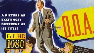 DOA 1950  FULL Movie HD Remastered [upl. by Nyra734]