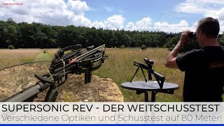 XBOW fma Supersonic REV  Optiken mit WeitschussAbsehen amp Weitschusstest auf 80m 🎯 [upl. by Tadashi]