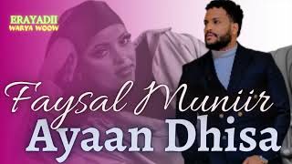 Faysal Muniir Hees Cusub Ayaan Dhisa 2023 Lyrics [upl. by Halilak]