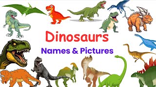 Famous Dinosaur Names in English with pictures  Pronounce Dinosaur Names  Vocabulary of Dinosaurs [upl. by Refiffej]