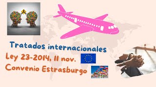 Tratados internacionales suscritos por España Convenio de Estrasburgo y Ley 232014 Título II III [upl. by Elnar]