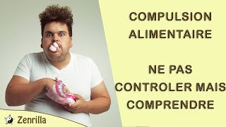 Compulsion Alimentaire  comprendre et comment s en sortir [upl. by Phillip946]