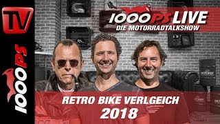 1000PS Live  Die Motorradtalkshow  Retro Bike Vergleich 2018 [upl. by Waxman]