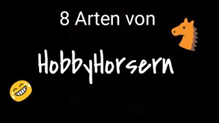 8 Arten von HobbyHorsern🎊  hobbyhorsingde [upl. by Eizzik772]