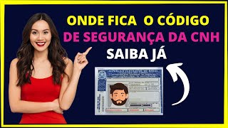 ONDE FICA O CÓDIGO DE SEGURANÇA DA CNH [upl. by Kristie]