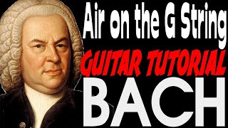 Bach  Air on the G String Guitar Tutorial [upl. by Tenaj]