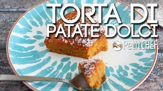 Torta di patate dolci e cocco  le ricette di PetitChefit [upl. by Nirat]