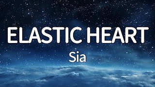 Sia  Elastic Heart Lyrics [upl. by Nauqas]