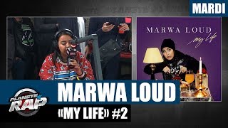 Planète Rap  Marwa Loud quotMy Lifequot Mardi [upl. by Fellner916]