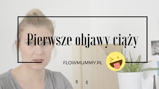 Pierwsze objawy ciąży •FLOWMUM• [upl. by Lotta744]