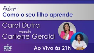 Como os seu filho aprende 2  Carliene Gerald [upl. by Letta]