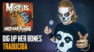 ¿Cómo sonaría MISFITS  DIG UP HER BONES en Español 💀 [upl. by Burrows]