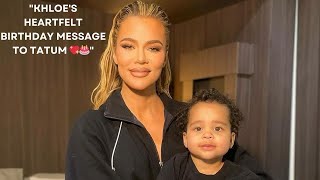 Khloe Kardashians Heartfelt Tribute to Son Tatum on His 2nd Birthday 💖🎂 [upl. by Alicia971]