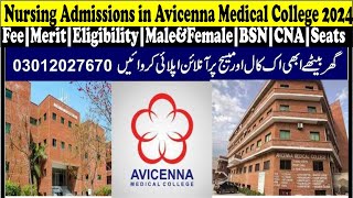 Nursing Admissions in Avicenna Medical College 2024FeeMeritEligibilityMaleampFemaleBSNCNASeats [upl. by Lehctim]