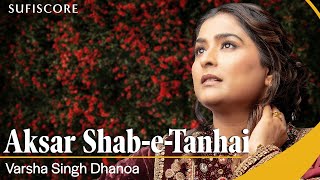 Aksar ShabETanhai  Cover Song  Varsha Singh Dhanoa  Reshma  Echoes of Reshma  Sufiscore [upl. by Alanson579]