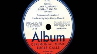 Ceremonial Music amp Bugle Calls  Ruffles amp Flourishes Generals March [upl. by Lehsar]