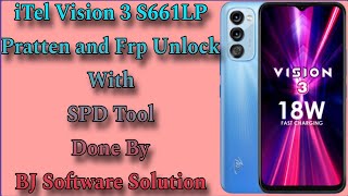 iTel Vision 3 S661LP Pratten and Frp Unlock With SPD Tool Done By BJ Software Solution [upl. by Tsepmet]