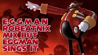 EGGMAN Doc Robeatnix Mix But Eggman Sings It AI Cover [upl. by Cormack823]